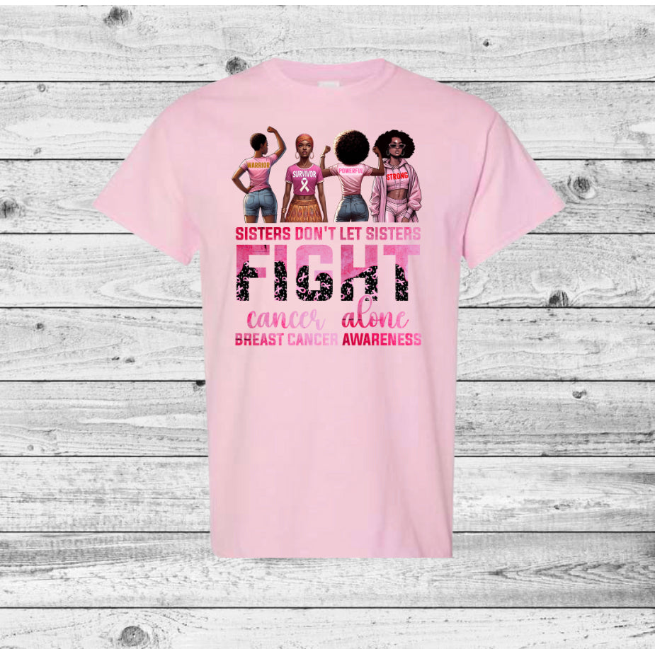 Sister Don’t Let Sisters FIGHT Cancer Alone