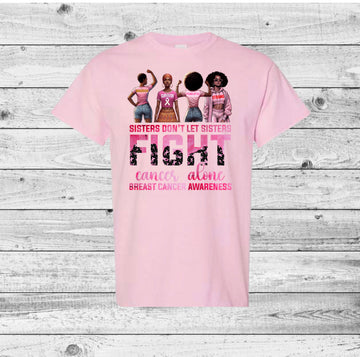 Sister Don’t Let Sisters FIGHT Cancer Alone