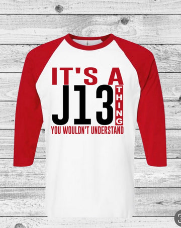 It’s A J13 Thing You Wouldn’t Understand